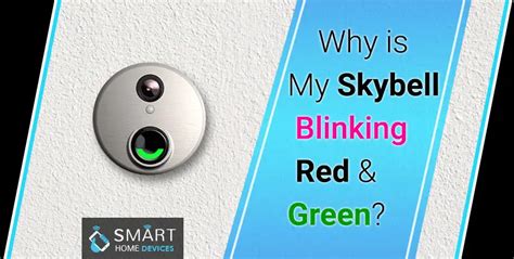 If you are not, you may. . Skybell blinking red and green